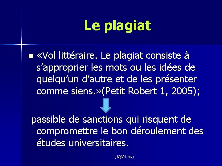 Le plagiat n «Vol littéraire. Le plagiat consiste à s’approprier les mots ou les