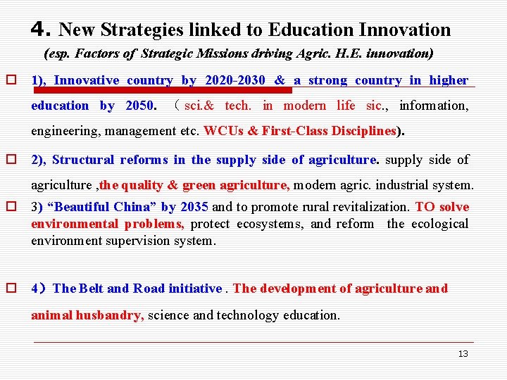 4. New Strategies linked to Education Innovation (esp. Factors of Strategic Missions driving Agric.