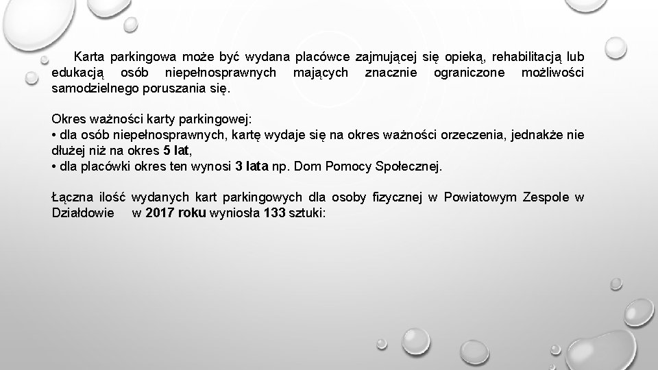 Karta parkingowa może być wydana placówce zajmującej się opieką, rehabilitacją lub edukacją osób niepełnosprawnych