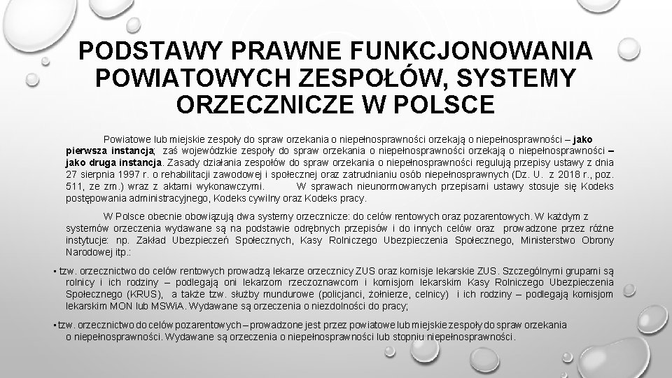 PODSTAWY PRAWNE FUNKCJONOWANIA POWIATOWYCH ZESPOŁÓW, SYSTEMY ORZECZNICZE W POLSCE Powiatowe lub miejskie zespoły do