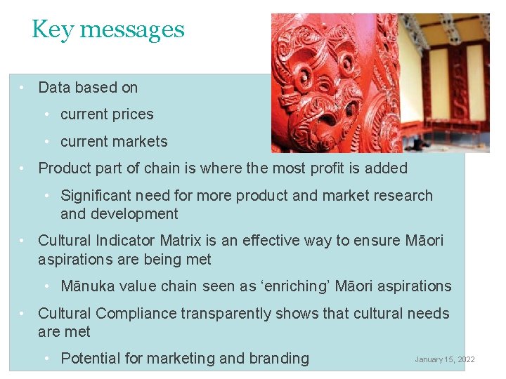 Key messages • Data based on • current prices • current markets • Product