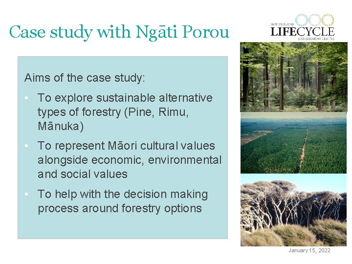 Case study with Ngāti Porou Aims of the case study: • To explore sustainable