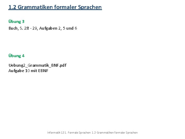 1. 2 Grammatiken formaler Sprachen Übung 3 Buch, S. 28 - 29, Aufgaben 2,