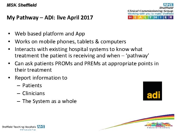 MSK Sheffield My Pathway – ADI: live April 2017 • Web based platform and