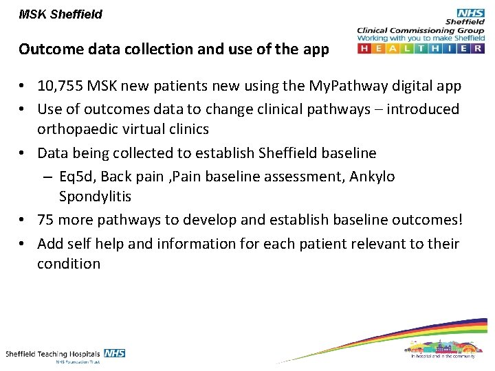 MSK Sheffield Outcome data collection and use of the app • 10, 755 MSK
