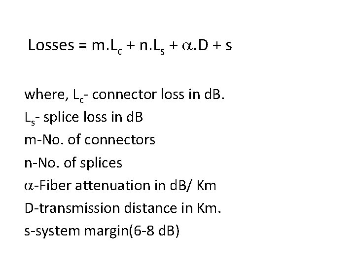 Losses = m. Lc + n. Ls + . D + s where, Lc-