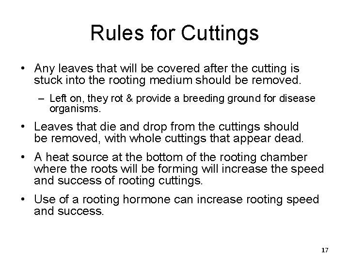 Rules for Cuttings • Any leaves that will be covered after the cutting is