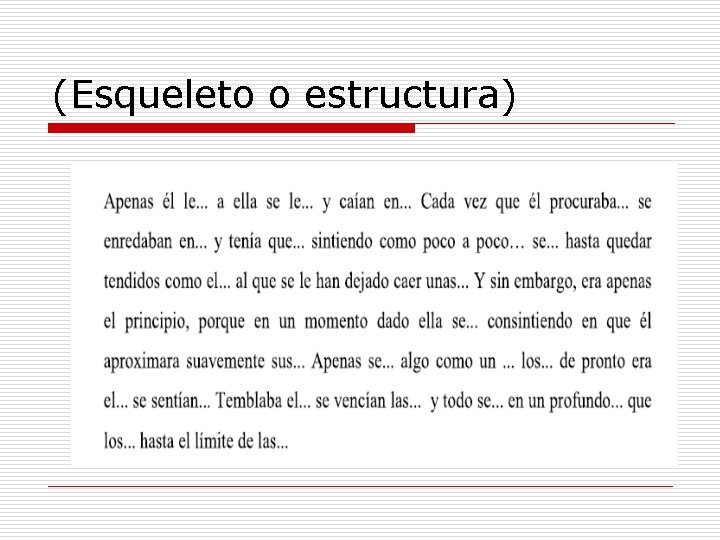 (Esqueleto o estructura) 