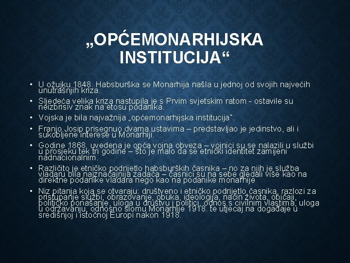 „OPĆEMONARHIJSKA INSTITUCIJA“ • U ožujku 1848. Habsburška se Monarhija našla u jednoj od svojih