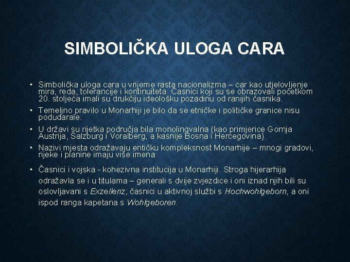 SIMBOLIČKA ULOGA CARA • Simbolička uloga cara u vrijeme rasta nacionalizma – car kao