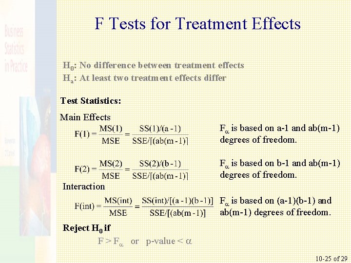 F Tests for Treatment Effects H 0: No difference between treatment effects Ha: At