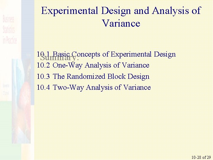 Experimental Design and Analysis of Variance 10. 1 Basic Concepts of Experimental Design Summary: