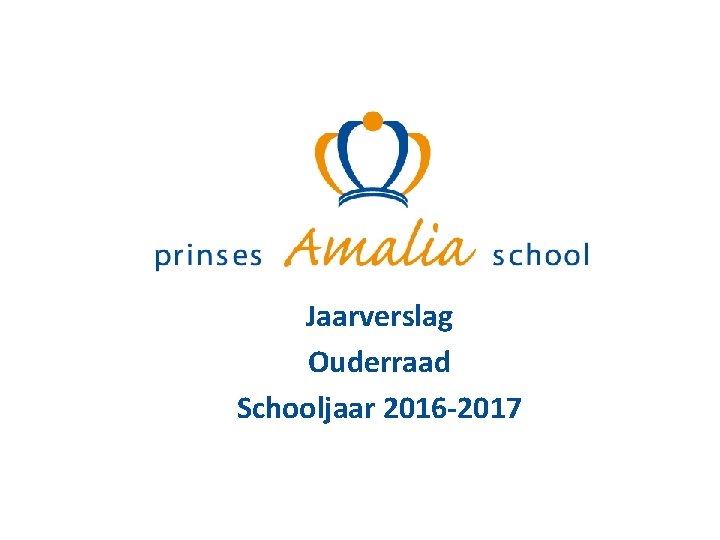Jaarverslag Ouderraad Schooljaar 2016 -2017 