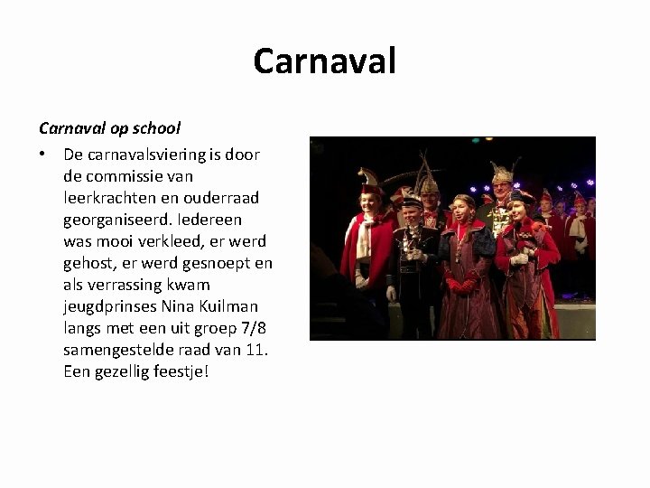 Carnaval op school • De carnavalsviering is door de commissie van leerkrachten en ouderraad