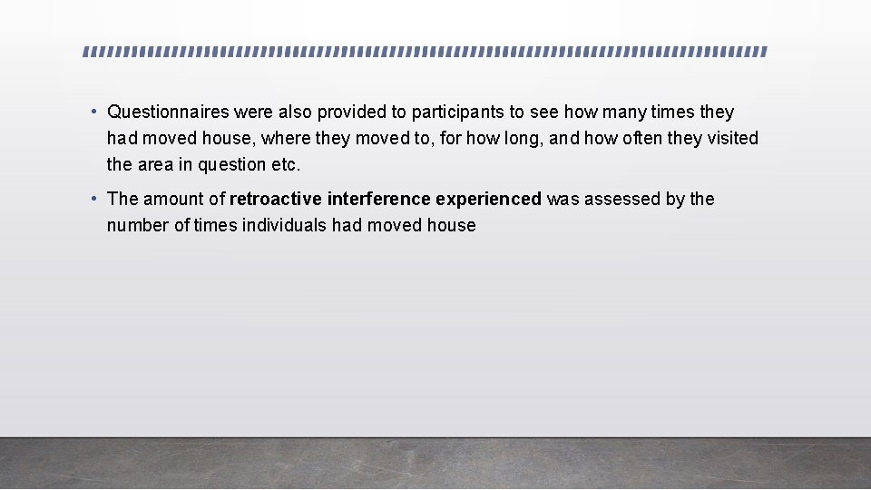 • Questionnaires were also provided to participants to see how many times they • Questionnaires were also provided to participants to see how many times they