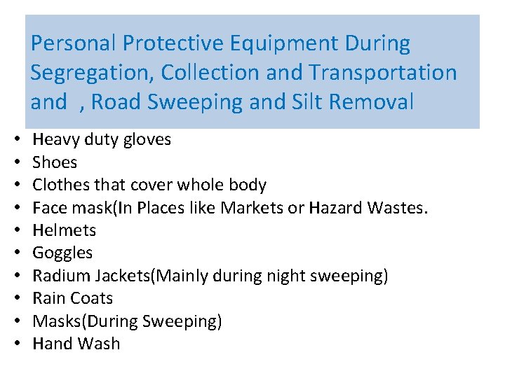 Personal Protective Equipment During Segregation, Collection and Transportation and , Road Sweeping and Silt