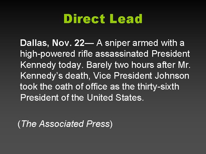 Direct Lead Dallas, Nov. 22— A sniper armed with a high-powered rifle assassinated President