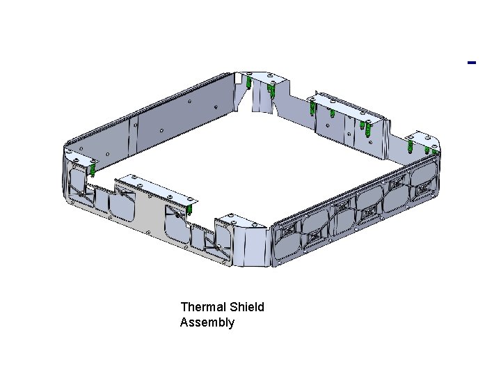 Thermal Shield Assembly 