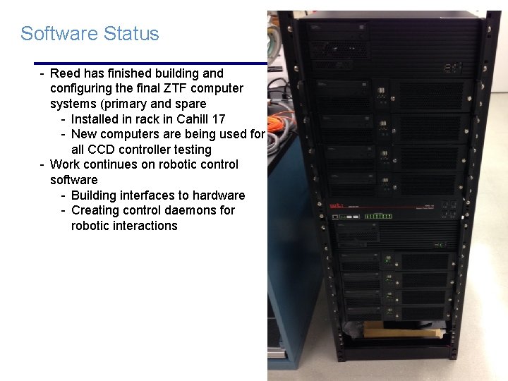 Software Status - Reed has finished building and configuring the final ZTF computer systems