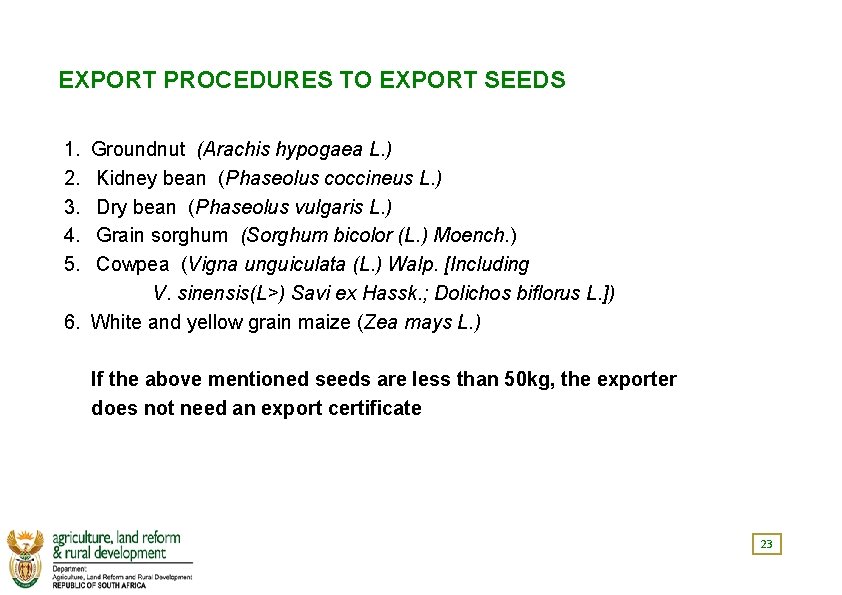 EXPORT PROCEDURES TO EXPORT SEEDS 1. 2. 3. 4. 5. Groundnut (Arachis hypogaea L.
