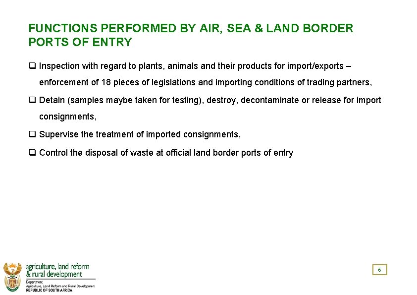 FUNCTIONS PERFORMED BY AIR, SEA & LAND BORDER PORTS OF ENTRY q Inspection with