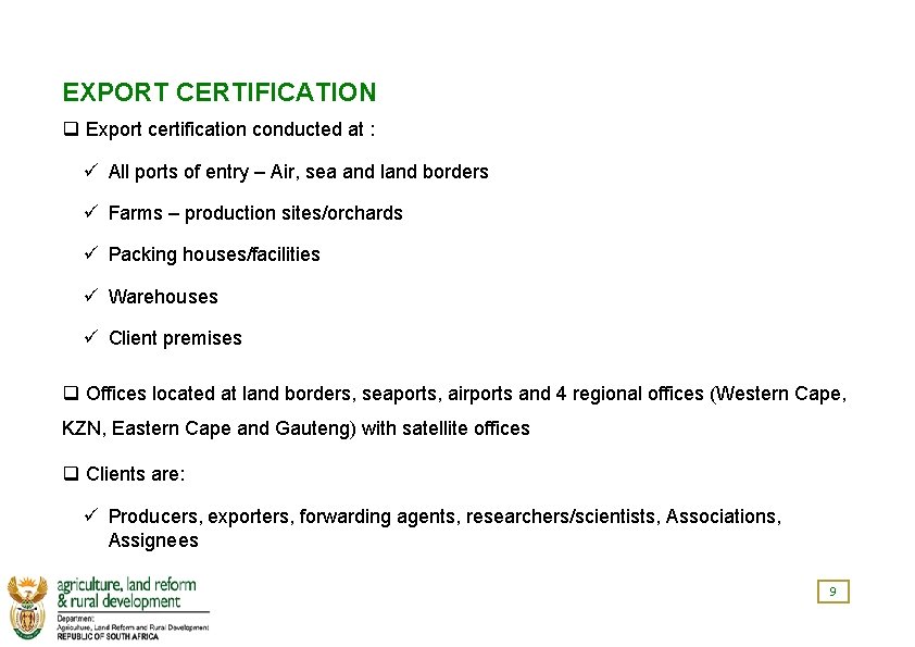 EXPORT CERTIFICATION q Export certification conducted at : ü All ports of entry –