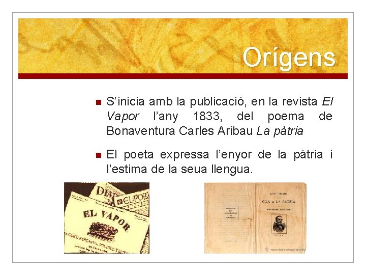 Orígens n S’inicia amb la publicació, en la revista El Vapor l’any 1833, del