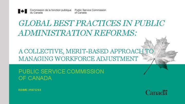 GLOBAL BEST PRACTICES IN PUBLIC ADMINISTRATION REFORMS: A COLLECTIVE, MERIT-BASED APPROACH TO MANAGING WORKFORCE