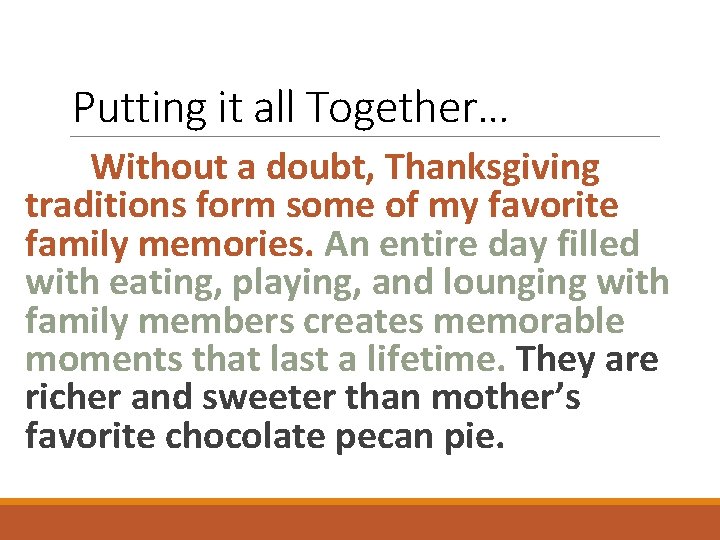 Putting it all Together… Without a doubt, Thanksgiving traditions form some of my favorite Putting it all Together… Without a doubt, Thanksgiving traditions form some of my favorite