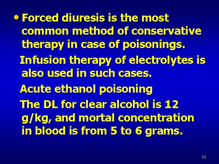 • Forced diuresis is the most common method of conservative therapy in case • Forced diuresis is the most common method of conservative therapy in case