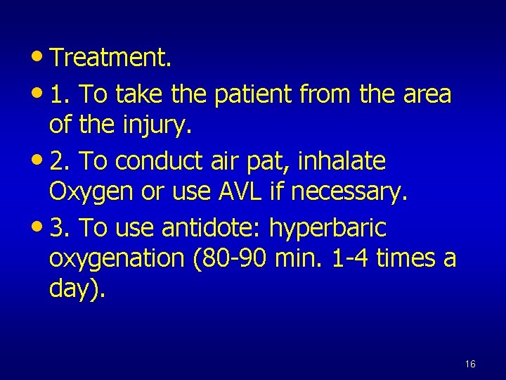 • Treatment. • 1. To take the patient from the area of the • Treatment. • 1. To take the patient from the area of the