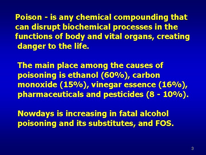 Poison - is any chemical compounding that can disrupt biochemical processes in the functions