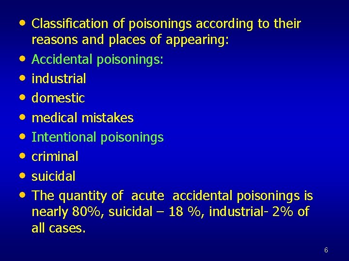 • Classification of poisonings according to their • • reasons and places of • Classification of poisonings according to their • • reasons and places of
