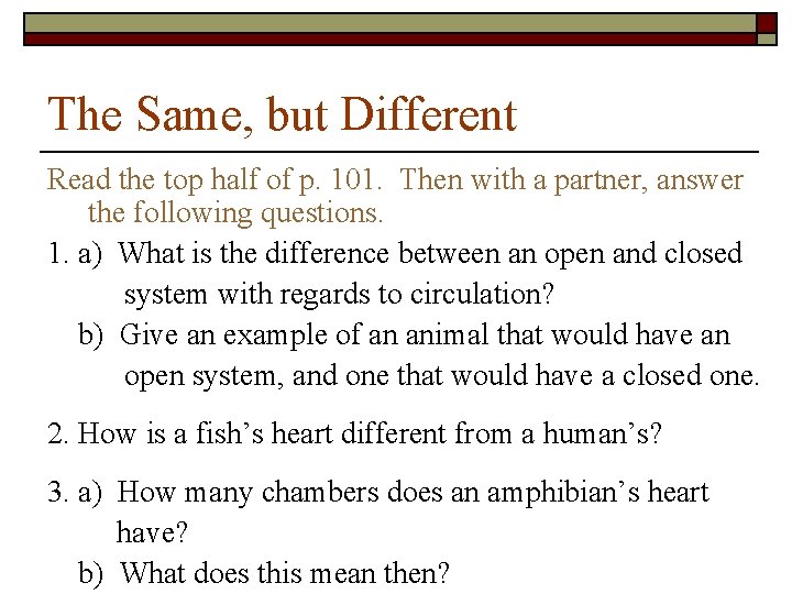 The Same, but Different Read the top half of p. 101. Then with a The Same, but Different Read the top half of p. 101. Then with a