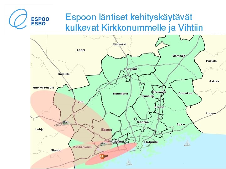 Espoon läntiset kehityskäytävät kulkevat Kirkkonummelle ja Vihtiin 14. 6. 2021 9 