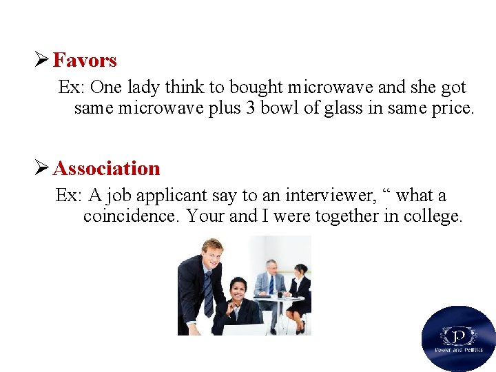 Ø Favors Ex: One lady think to bought microwave and she got same microwave