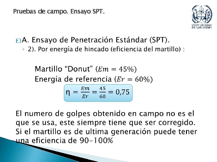 Pruebas de campo. Ensayo SPT. � Pruebas de campo. Ensayo SPT. �