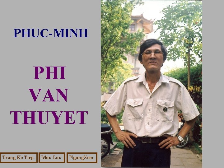 PHUC-MINH PHI VAN THUYET Trang Ke Tiep Muc-Luc Ngung. Xem 