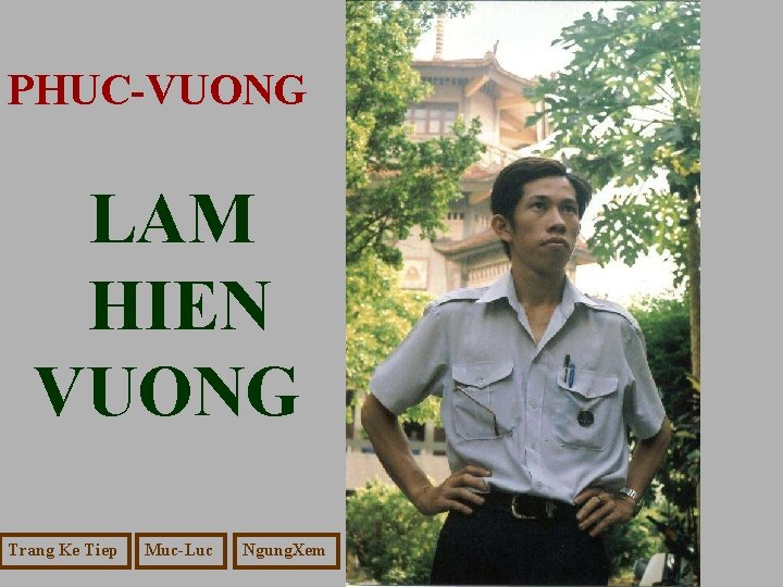 PHUC-VUONG LAM HIEN VUONG Trang Ke Tiep Muc-Luc Ngung. Xem 