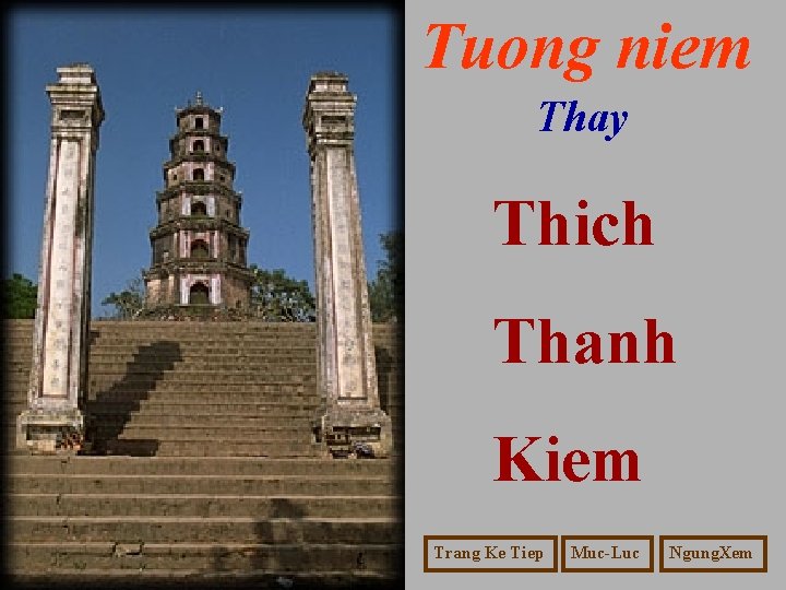 Tuong niem Thay Thich Thanh Kiem Trang Ke Tiep Muc-Luc Ngung. Xem 