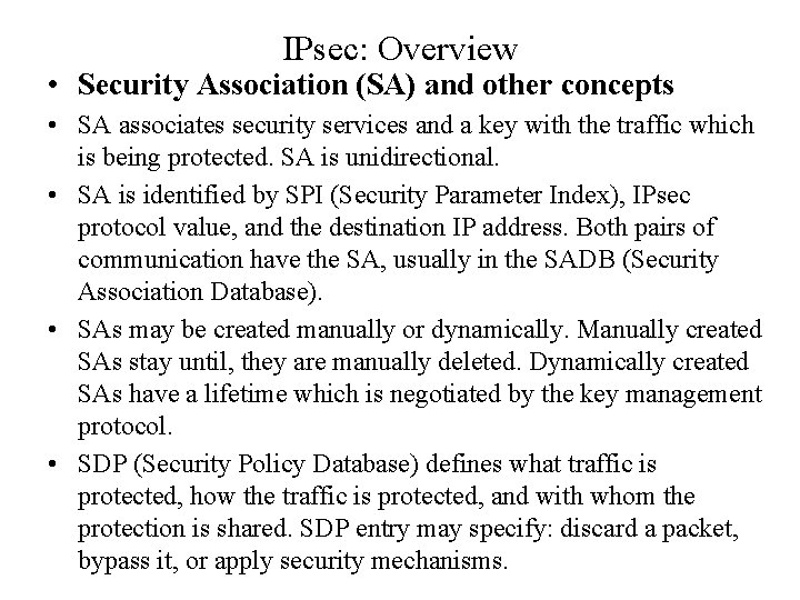 IPsec: Overview • Security Association (SA) and other concepts • SA associates security services