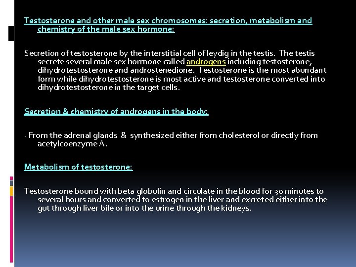 Testosterone and other male sex chromosomes: secretion, metabolism and chemistry of the male sex