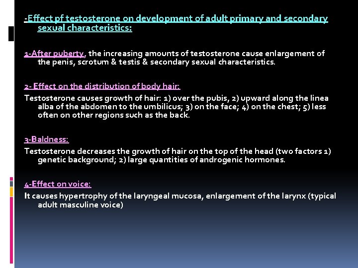 -Effect pf testosterone on development of adult primary and secondary sexual characteristics: 1 -After