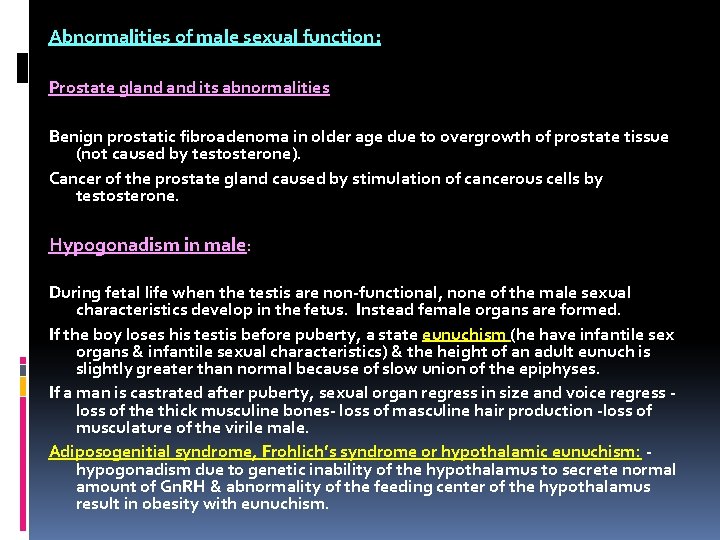 Abnormalities of male sexual function: Prostate gland its abnormalities Benign prostatic fibroadenoma in older