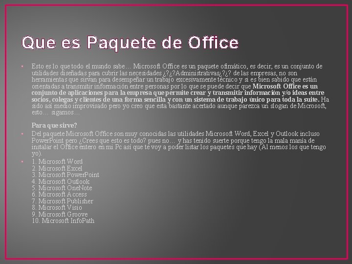 Que es Paquete de Office • • • Esto es lo que todo el