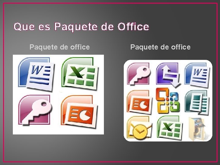 Que es Paquete de Office Paquete de office 