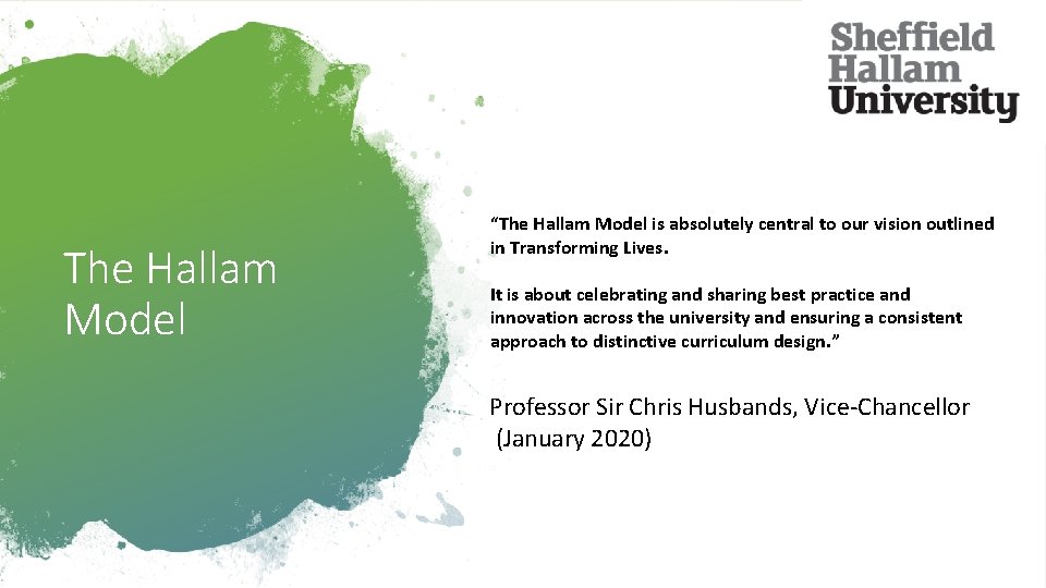 The Hallam Model “The Hallam Model is absolutely central to our vision outlined in