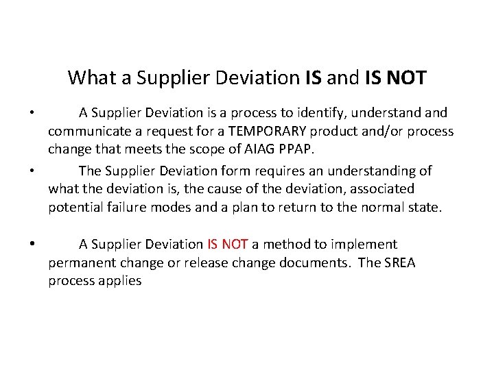 What a Supplier Deviation IS and IS NOT A Supplier Deviation is a process