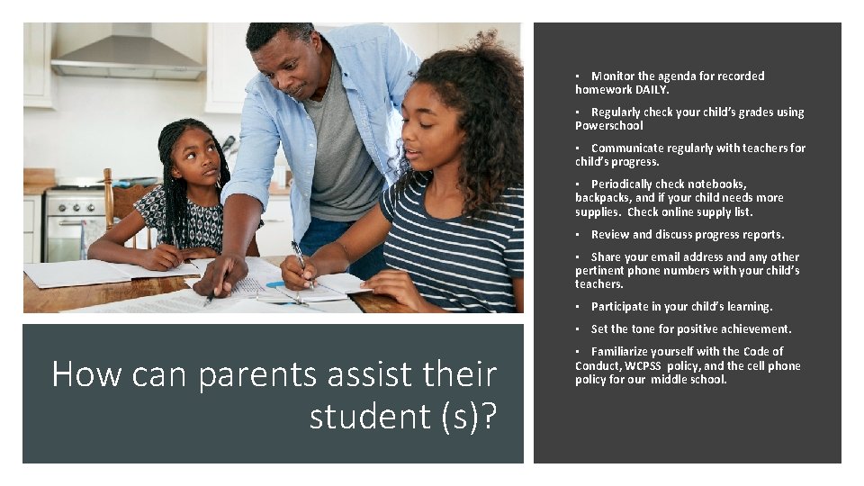  • Monitor the agenda for recorded homework DAILY. • Regularly check your child’s