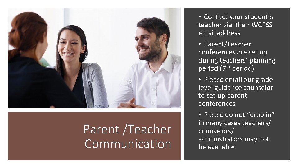 Parent /Teacher Communication • Contact your student’s teacher via their WCPSS email address •